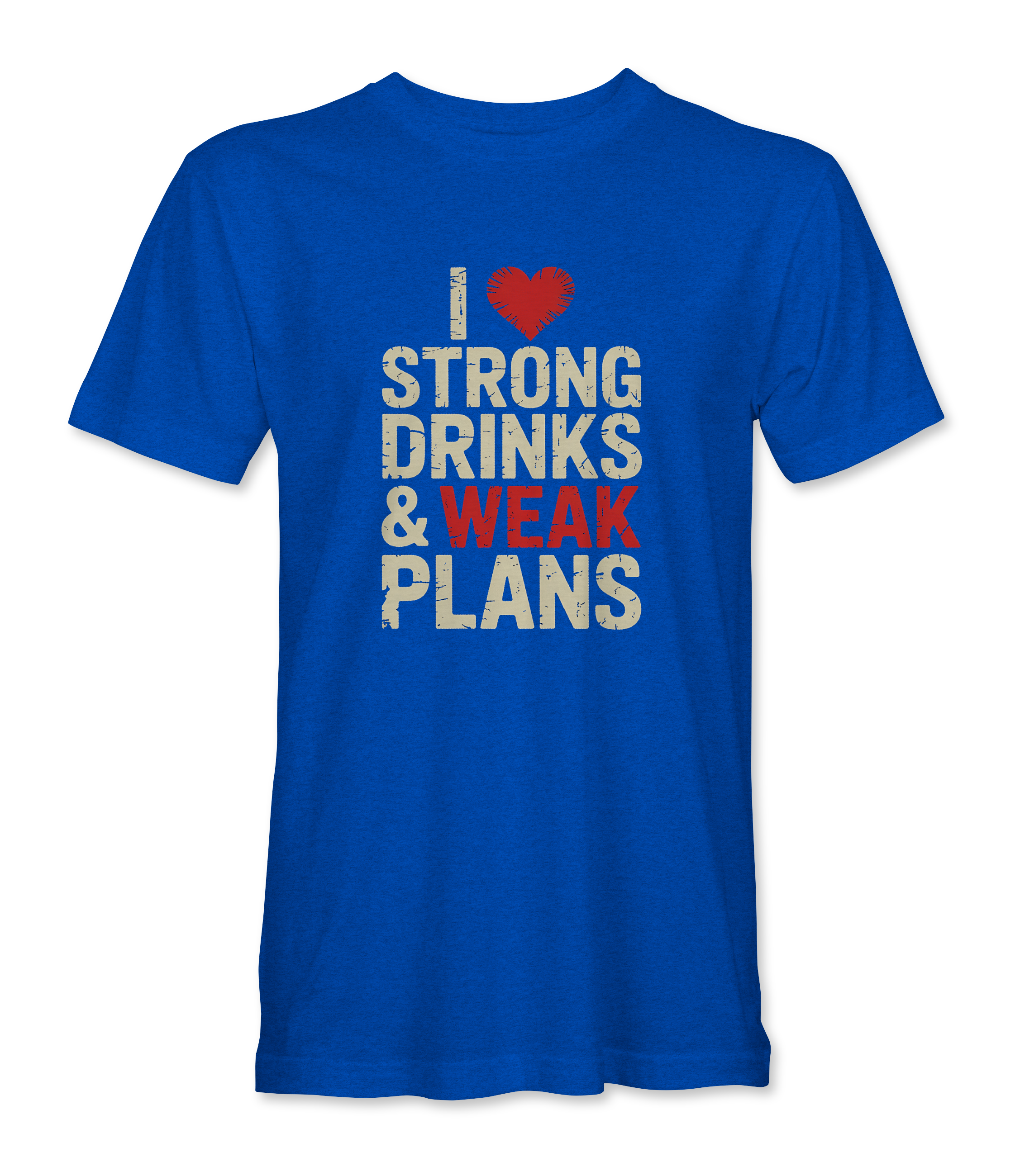 Strong Drinks & Weak Plans Tee