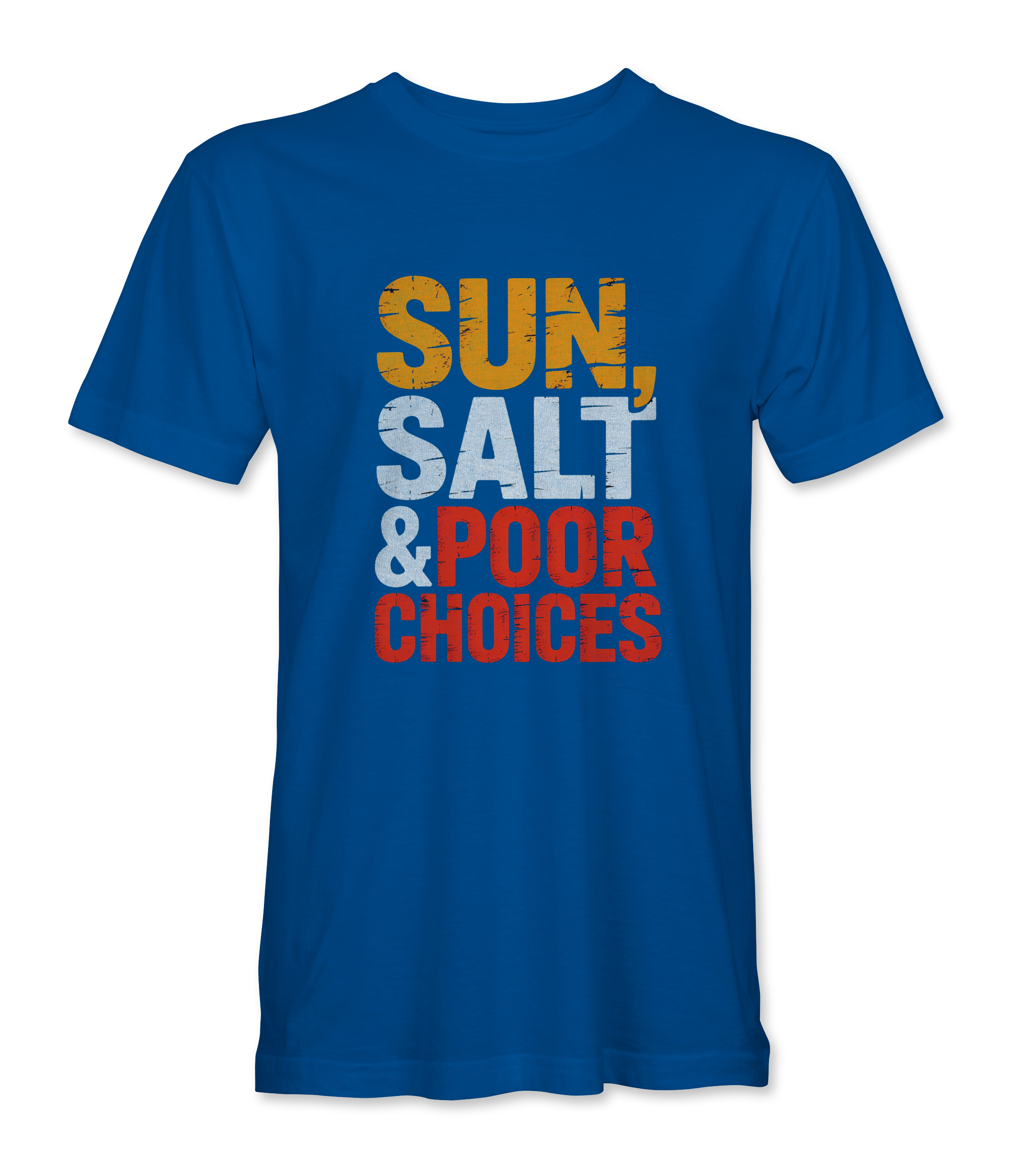 Sun, Salt & Poor Choices Tee